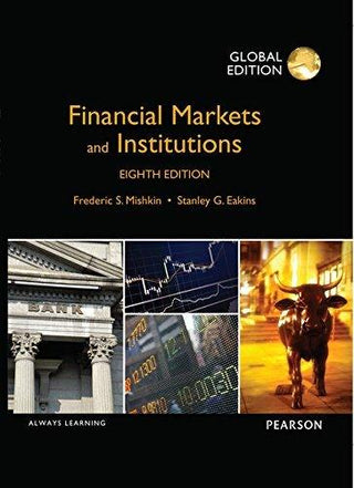 Financial Markets and Institutions, Global Edition - Thryft