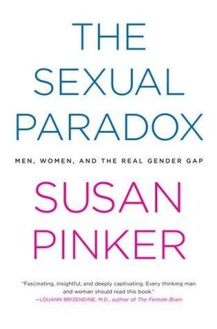 The Sexual Paradox : Men, Women and the Real Gender Gap - Thryft