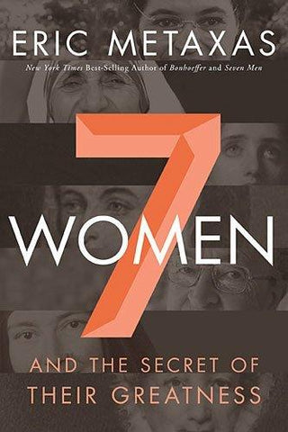 Seven Women : And the Secret of Their Greatness - Thryft