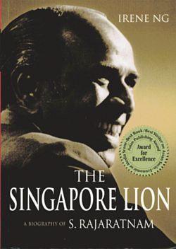 The Singapore Lion : A Biography of S. Rajaratnam - Thryft