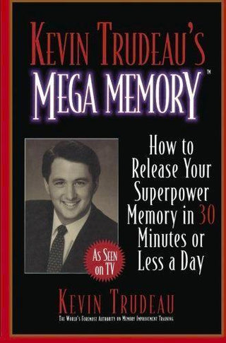 Kevin Trudeau's Mega Memory : How to Release Your Superpower Memory - Thryft