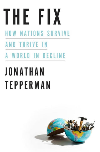 The Fix - How Nations Survive And Thrive In A World In Decline - Thryft