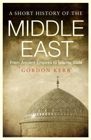 A Short History Of The Middle East - Thryft