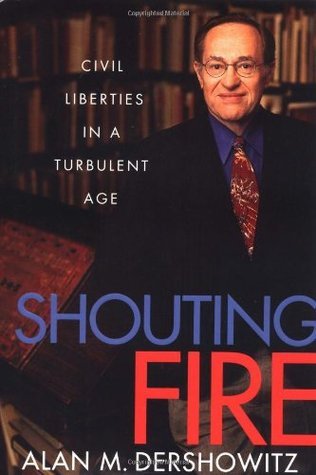 Shouting Fire: Civil Liberties in a Turbulent Age