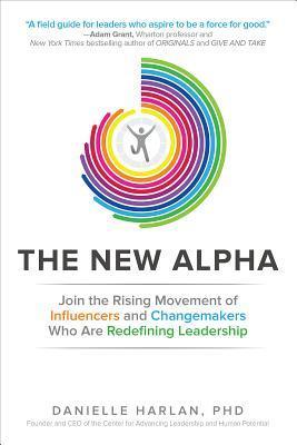 The New Alpha: Join The Rising Movement Of Influencers And Changemakers Who Are Redefining Leadership - Thryft