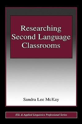 Researching Second Language Classrooms - Thryft