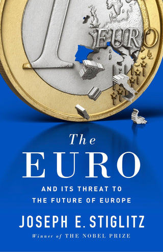 The Euro : And its Threat to the Future of Europe - Thryft