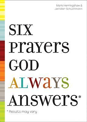 Six Prayers God Always Answers