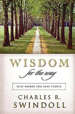 Wisdom for the Way : Wise Words for Busy People - Thryft