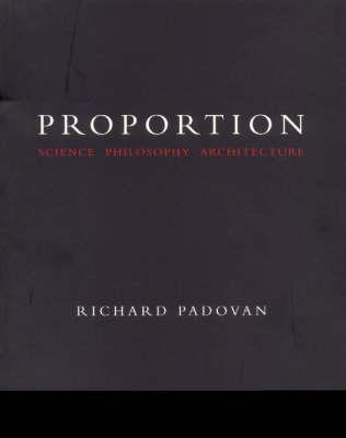 Proportion: Science, Philosophy, Architecture