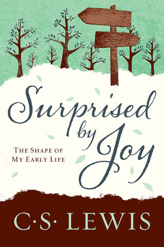 Surprised by Joy: The Shape of My Early Life