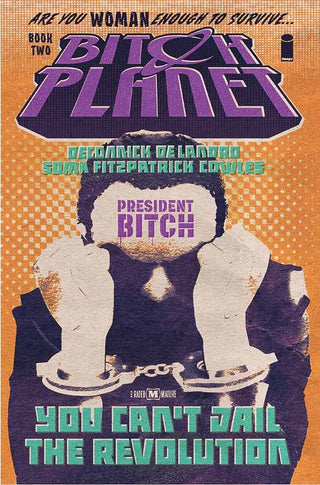 Bitch Planet: Book Two President Bitch