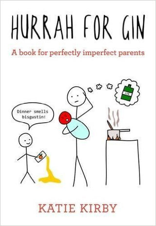 Hurrah for Gin: A Book for Perfectly Imperfect Parents