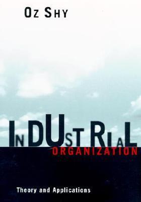 Industrial Organization: Theory and Applications