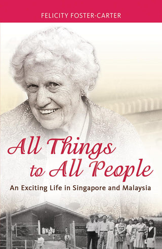 All Things to All People -- An Exciting Life in Singapore and Malaysia - Thryft