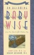 On Becoming Baby Wise: Giving Your Infant the Gift of Nighttime Sleep