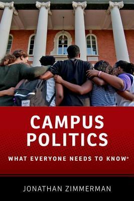 Campus Politics: What Everyone Needs to Know® - Thryft