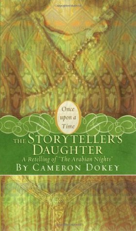 The Storyteller's Daughter: A Retelling of the Arabian Nights