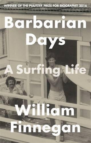 Barbarian Days : A Surfing Life - Thryft