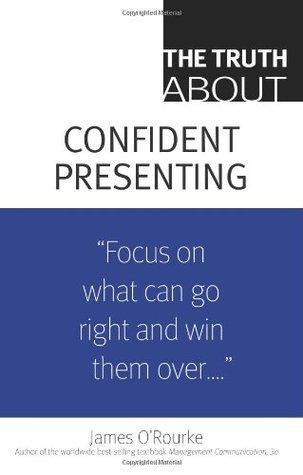 The Truth About Confident Presenting - Thryft