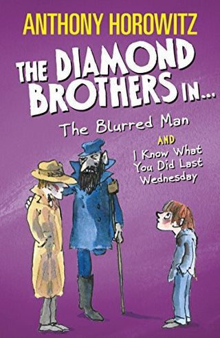 The Diamond Brothers in the Blurred Man and I Know What You Did Last Wednesday