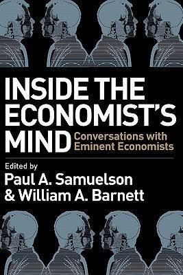 Inside The Economist's Mind - Conversations With Eminent Economists - Thryft