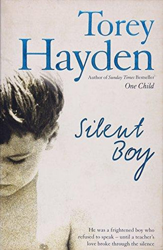 Silent Boy : He Was a Frightened Boy Who Refused to Speak - Until a Teacher's Love Broke Through the Silence - Thryft