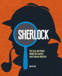 Sherlock: The Truth Behind Conan-Doyle's Famous Detective