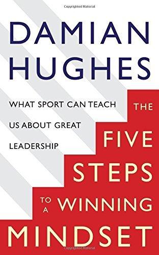 The Five Steps to a Winning Mindset: What Sport Can Teach Us About Great Leadership - Thryft