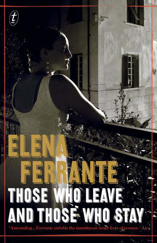 Those Who Leave and Those Who Stay: The Neapolitan Novels, Book Three