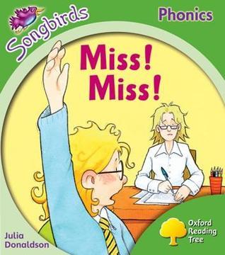 Oxford Reading Tree: Level 2: Songbirds: Miss! Miss!