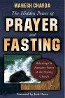 The Hidden Power of Prayer and Fasting : Releasing the Awesome Power of the Praying Church - Thryft