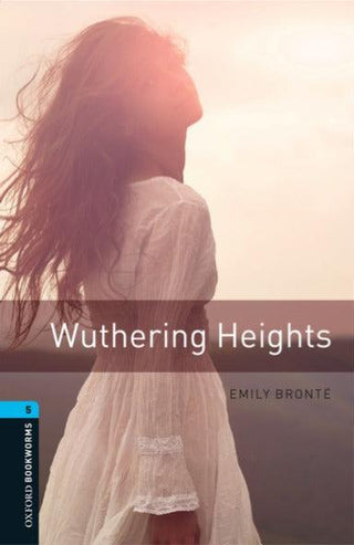 Oxford Bookworms Library: Level 5:: Wuthering Heights - Thryft