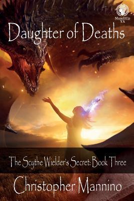 Daughter of Deaths: The Scythe Wielder's Secret