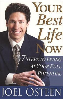 Your Best Life Now: 7 Steps to Living at Your Full Potential