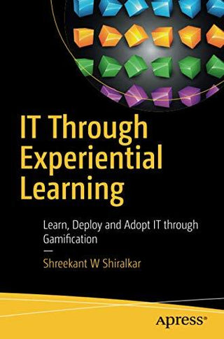 IT Through Experiential Learning: Learn, Deploy and Adopt IT through Gamification - Thryft