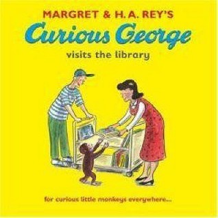 Margret & H.A. Rey's Curious George Visits the Library