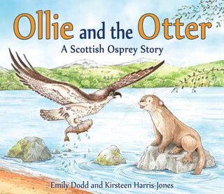 Ollie and the Otter : A Scottish Osprey Story - Thryft