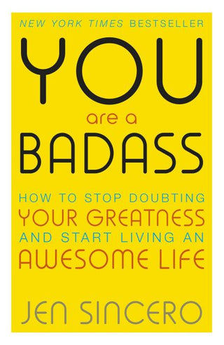 You Are a Badass : How to Stop Doubting Your Greatness and Start Living an Awesome Life - Thryft