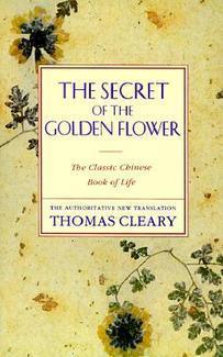 The Secret of the Golden Flower : The Classic Chinese Book of Life - Thryft