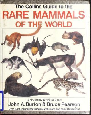 The Collins Guide to the Rare Mammals of the World - Thryft