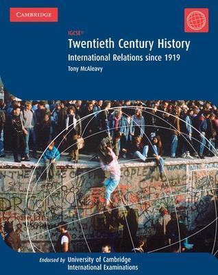 Twentieth Century History: IGCSE : International Relations since 1919 - Thryft