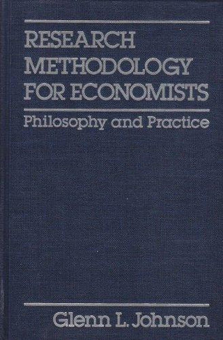 Research Methodology for Economists: Philosophy and Practice - Thryft