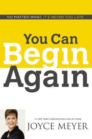 You Can Begin Again : No Matter What, It's Never Too Late - Thryft