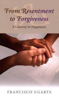 From Resentment to Forgiveness - A Gateway to Happiness