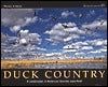 Duck Country - A Celebration of America's Favorite Waterfowl