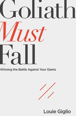 Goliath Must Fall : Winning the Battle Against Your Giants - Thryft