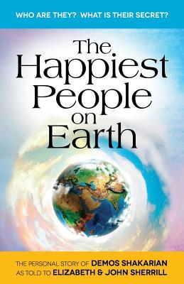 The Happiest People on Earth: The Long Awaited Personal Story of Demos Shakarian