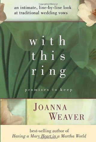 With This Ring: Promises to Keep : An Intimate Line-By-Line Look at Traditional Wedding Vows - Thryft