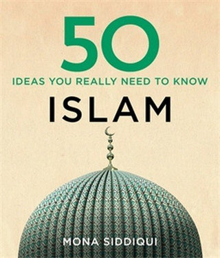 Islam - 50 Ideas You Really Need to Know